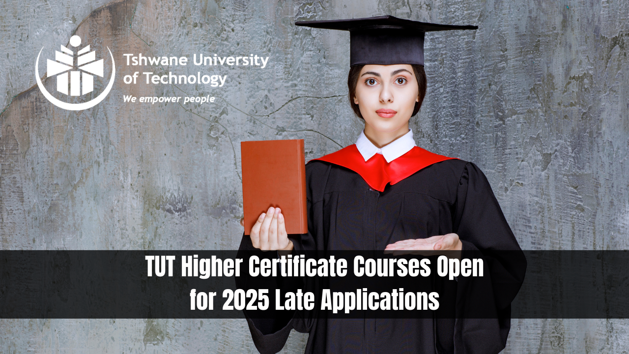 TUT Higher Certificate Courses Open for 2025 Late Applications