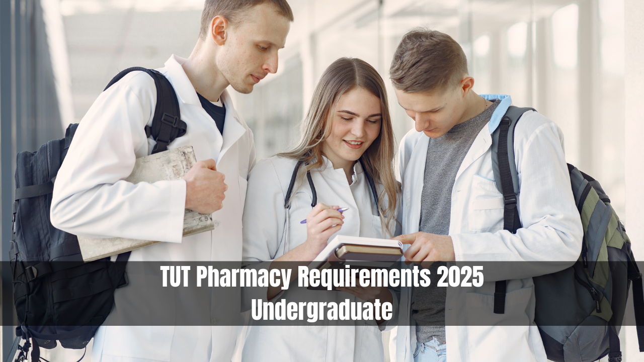 TUT Pharmacy Requirements 2025 Undergraduate